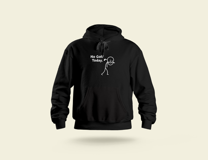 Embroidered "No Golf Today" Hoodie – Minimalist Golf Lover Gift