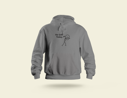 Embroidered "No Golf Today" Hoodie – Minimalist Golf Lover Gift